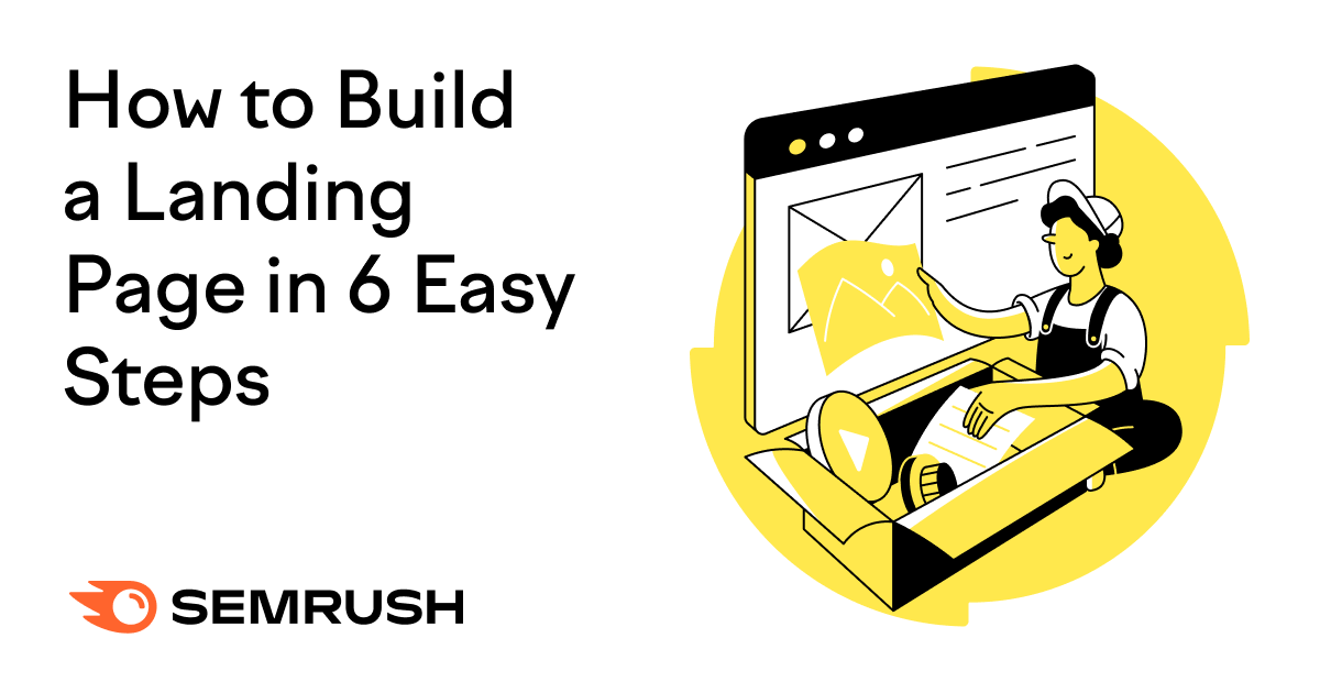 How to Build a Landing Page in 6 Easy Steps