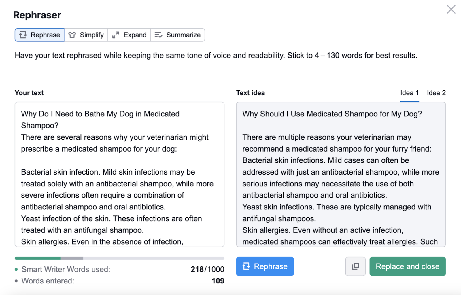 The Rephraser tool takes the original text and transforms it. There are also opportunities to simplify, expand and summarize text.