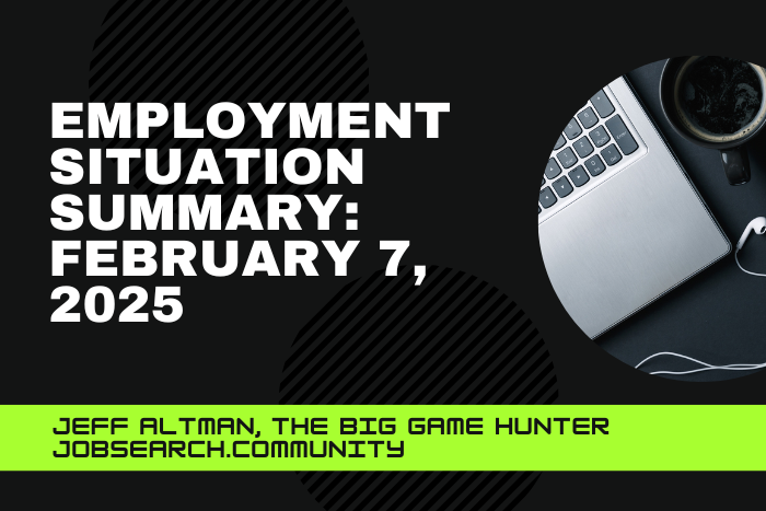 Summary of the Employment Situation 7. February 2025