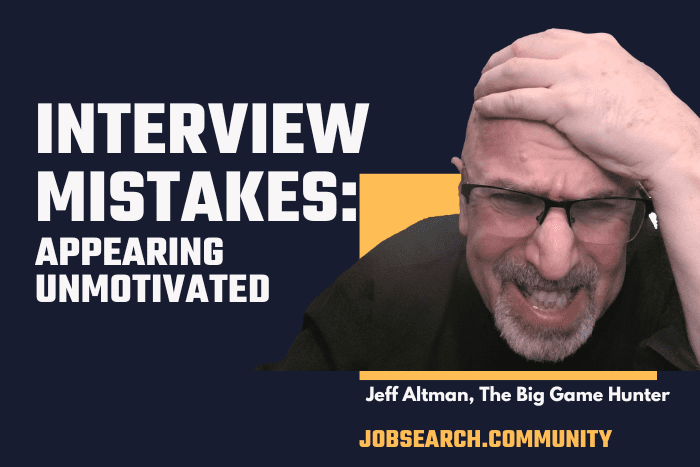 Stupid Interview Failure: Displayed Unmotivated | Job search radio